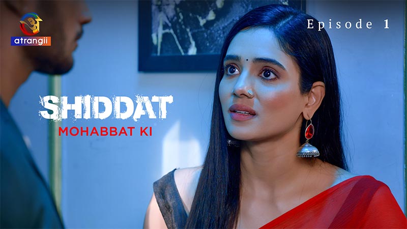 Shiddat (Mohabbat Ki) | Season 01 | Episode 01